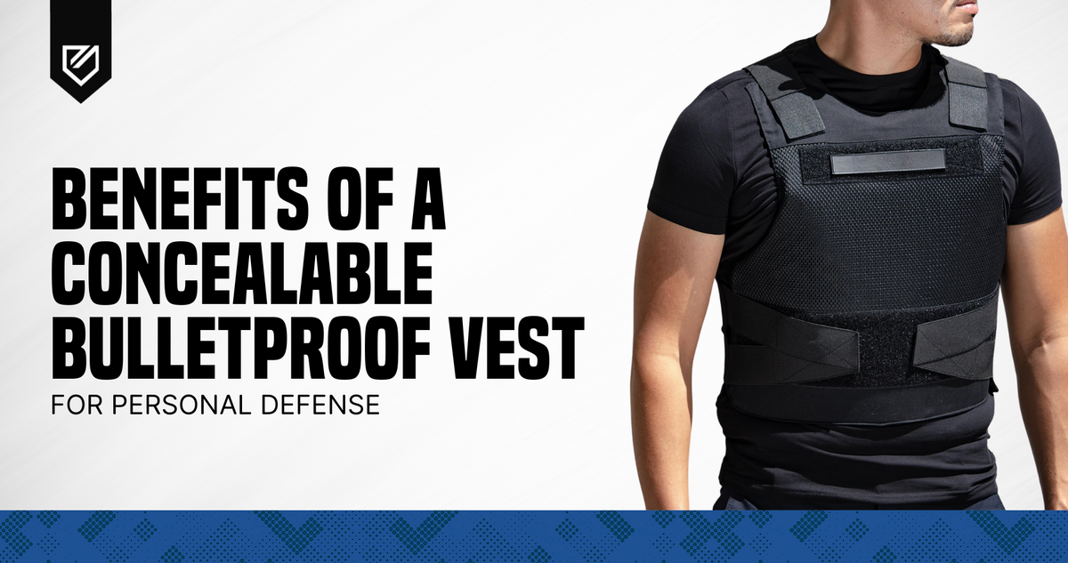 Buuletproof Benefits of a Concealable Bulletproof Vest for Personal Defense
