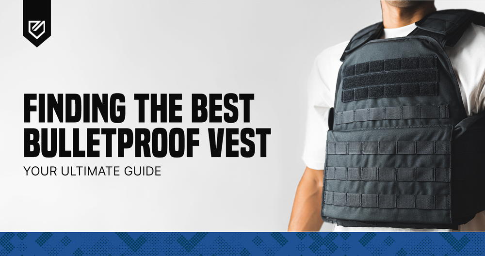 Bulletproof Guide Finding the Best Bulletproof Vest: Your Ultimate Guide