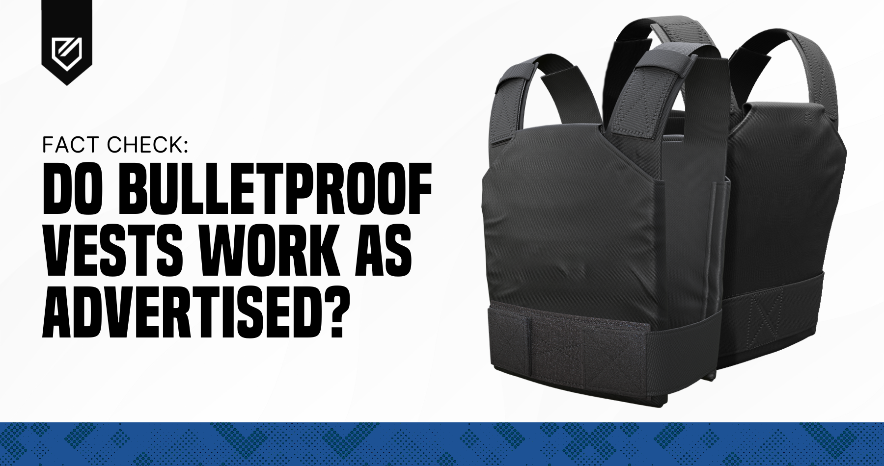 Fact Check: Do Bulletproof Vests Work as Advertised?