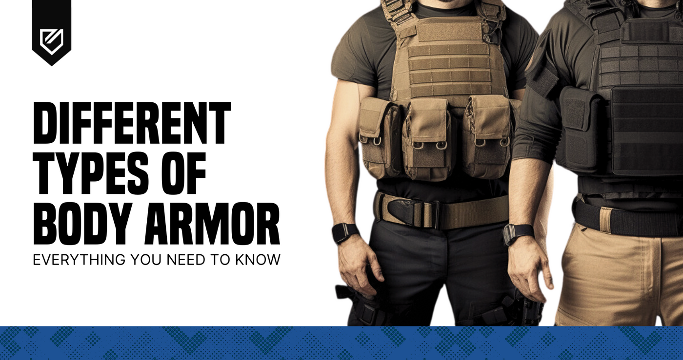 The Different Types of Body Armor – Everything You Need to Know
